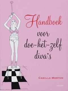 Handboek voor doe-het-zelf diva's - Camilla. Morton (ISBN 9789024555086)