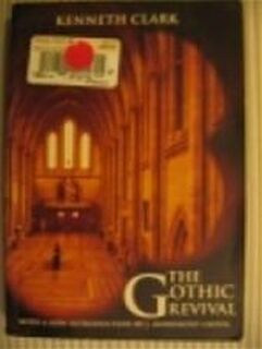 The Gothic Revival. An essay in the history of taste. (Repr.) - Kenneth Clark (ISBN 9780719531026)