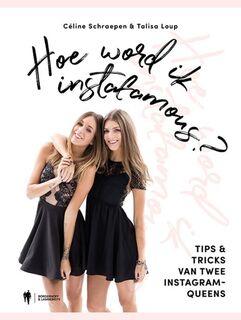 Hoe word ik Instafamous ? - Céline Schraepen, Talisa Loup (ISBN 9789089317124)