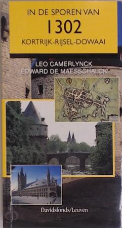 In de sporen van 1302 - Leo Camerlynck, Edward de Maesschalck