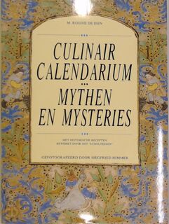 Culinair calendarium. Mythen en mysteries - M. Rosine de Dijn, Siegfried Himmer (ISBN 9789021518459)
