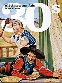 All American Ads of the 30s - Jim Heimann, Steven Heller (ISBN 9783822816202)