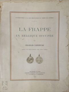 La Frappe en Belgique Occupée - Charles Lefebure