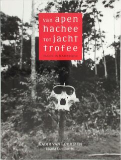 Van apenhachee tot jachttrofee - Kadir van Lohuizen, Harm Ede Botje (ISBN 9789053304013)