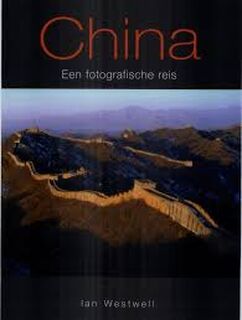 China. Een fotografische reis - I. Westwell (ISBN 9789059472037)