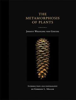 The Metamorphosis of Plants - Johann Wolfgang Von Goethe (ISBN 9780262013093)