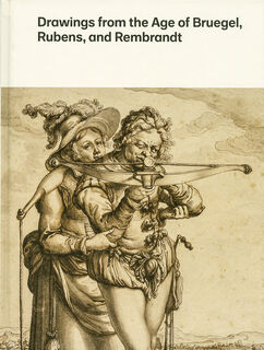 Drawings from the Age of Bruegel, Rubens, and Rembrandt - William Robinson (ISBN 9780300208047)