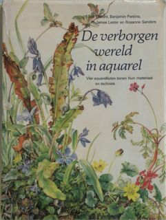 De verborgen wereld in aquarel - Sylvia Frattini, Benjamin Perkins, James Lester (ISBN 9789060178591)