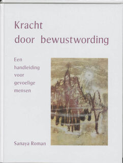 Kracht door bewustwording - Sanaya Roman (ISBN 9789020270044)