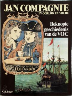 Jan Compagnie in oorlog en vrede - Charles Ralph Boxer (ISBN 9789022819708)