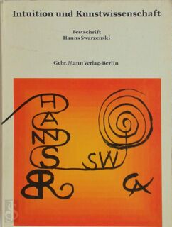 Intuition und Kunstwissenschaft - Hanns Swarzenski (ISBN 9783786170136)