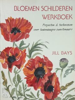 Bloemen schilderen werkboek - Jill Bays (ISBN 9789039623008)