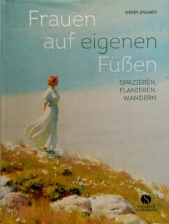 Frauen auf eigenen Füßen - Karin Sagner (ISBN 9783945543214)