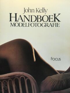 Handboek modelfotografie - John Kelly, Frans Hille (ISBN 9789010046826)