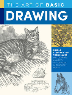 Art of Basic Drawing - William F. Powell, Michael Butkus, Walter Foster, Mia Tavonatti (ISBN 9781633228320)
