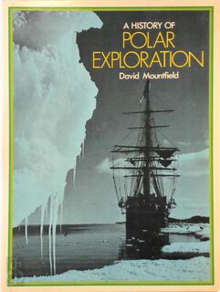 A History of Polar Exploration - David Mountfield (ISBN 9780803737389)