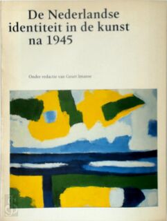 Nederlandse identiteit in de kunst na 1945 - Geurt Imanse (red.) (ISBN 9789029015493)