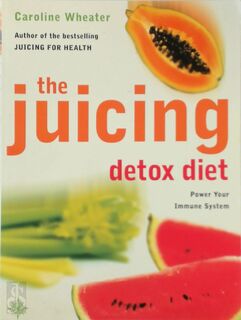 The Juicing Detox Diet - Caroline Wheater (ISBN 9780007146628)