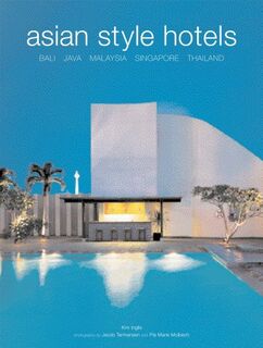 Asian Style Hotels - Kim Inglis (ISBN 9780794601720)