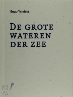 De grote wateren der zee - Hugo Verriest (ISBN 9789493138841)