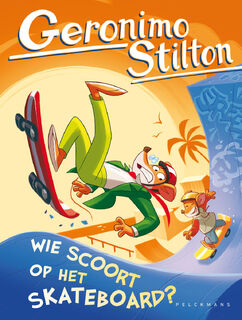 Wie scoort op het skateboard? - Geronimo Stilton (ISBN 9789464290905)