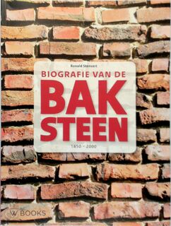 Biografie van de baksteen 1850 - 2000 - Ronald Stenvert (ISBN 9789040007569)