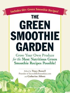 The Green Smoothie Garden - (ISBN 9781440568374)