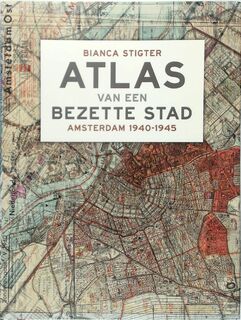 Atlas van een bezette stad - Bianca Stigter (ISBN 9789045029573)