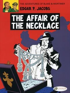 Blake & Mortimer 7 - The Affair of the Necklace - Edgar P. Jacobs (ISBN 9781849180375)