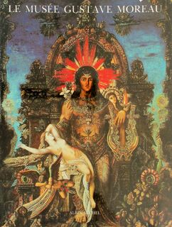 Le Musée Gustave Moreau - Pierre-Louis Mathieu, Musée Gustave Moreau (Paris) (ISBN 9782226028129)