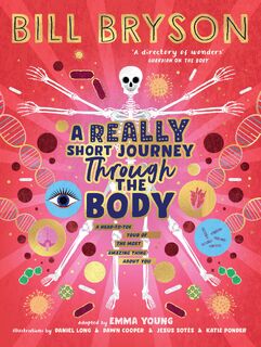 A Really Short Journey Through the Body - Bill Bryson (ISBN 9780241606223)