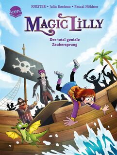 Magic Lilly (2). Der total geniale Zaubersprung - Julia Boehme, Knister (ISBN 9783401719054)