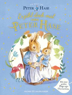 Die Welt von Peter Hase - Erzähl doch mal von Peter Hase - Beatrix Potter (ISBN 9783737374910)