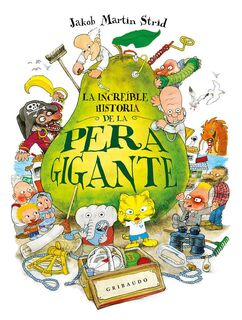 Martin, J: Increible Historia de la Pera Gigante, La - Jacob Martin (ISBN 9788417127183)