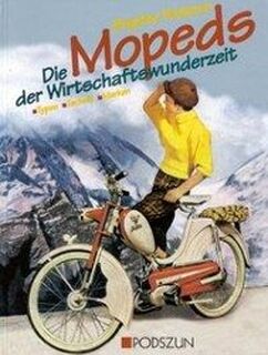 Die Mopeds der Wirtschaftswunderzeit - Brigitte Podszun (ISBN 9783861332763)