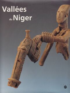 Vallées du Niger - Musée National Des Arts D'Afrique Et D'Océanie (ISBN 9782711827787)