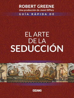 Guía Rápida de El Arte de la Seducción - Robert Greene (ISBN 9786075278063)