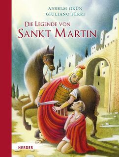 Die Legende von Sankt Martin - Anselm Grün (ISBN 9783451715068)