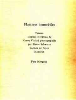Flammes immobiles - Joyce Mansour, Pierre [ill.] Schwartz