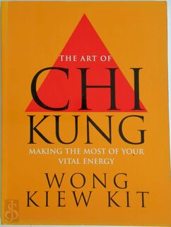 Art of Chi Kung - Wong Kiew Kit (ISBN 9780091876579)