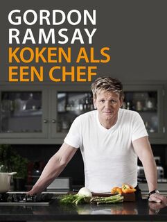 Gordon Ramsay Koken als een chef - Gordon Ramsay (ISBN 9789000316168)