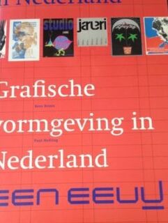 Grafische vormgeving in Nederland: een eeuw - Kees Broos, Paul Hefting (ISBN 9789061139027)