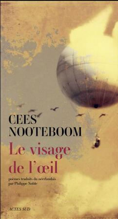 Le visage de l'oeil - Cees Nooteboom Le visage de l'oeil - Cees Nooteboom