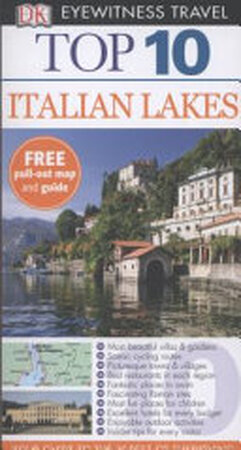 Top 10 Italian Lakes - Lucy Ratcliffe, Helena Smith, Dorling Kindersley Publishing Staff Top 10 Italian Lakes - Lucy Ratcliffe, Helena Smith, Dorling Kindersley Publishing Staff