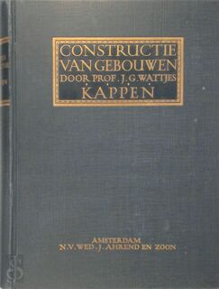 Constructie van gebouwen. Deel 2 - J.G. Wattjes