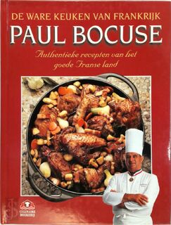 De ware keuken van Frankrijk - P. Bocuse (ISBN 9789021594835)