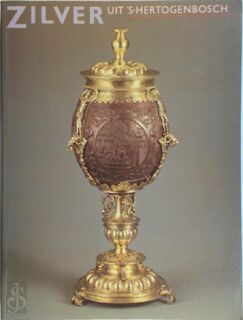 Zilver uit s hertogenbosch - Unknown (ISBN 9789071349027)