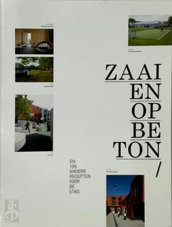 Zaaien op beton en 109 andere recepten voor de stad - (ISBN 9789040303234)