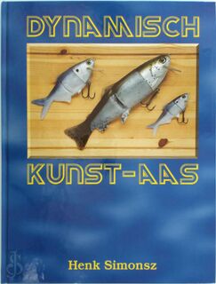 Dynamisch kunstaas - Henk Simonsz (ISBN 9789070206789)