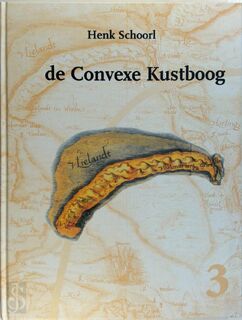 De Convexe Kustboog 3: Vlieland - Henk Schoorl (ISBN 9789064552793)